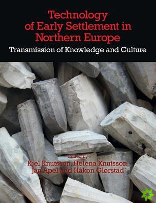 Technology of Early Settlement in Northern Europe