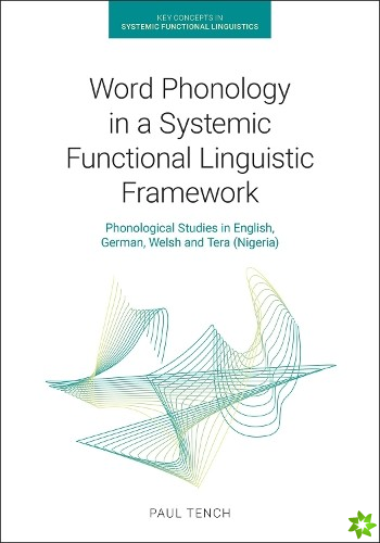 Word Phonology in a Systemic Functional Linguistic Framework