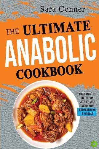 Ultimate Anabolic Cookbook