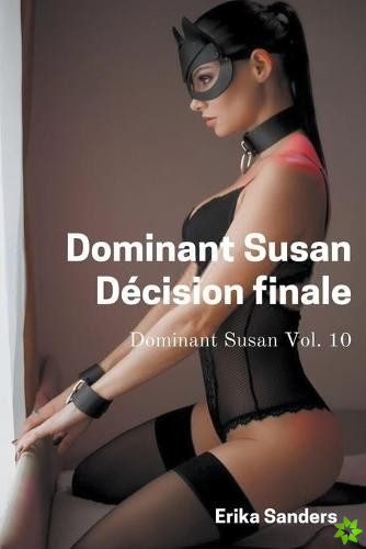 Dominant Susan. Decision finale