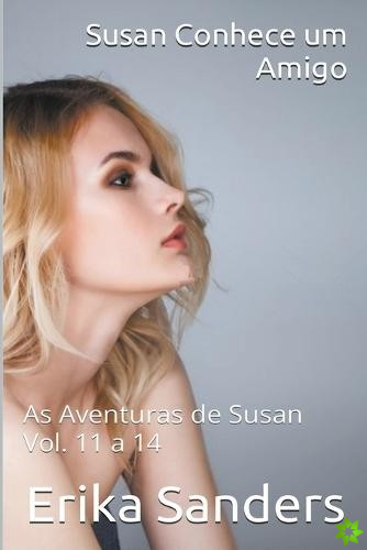 Susan Conhece um Amigo. As Aventuras de Susan Vol. 11 a 14