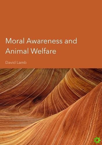 Moral Awareness and Animal Welfare