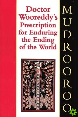 Dr. Wooreddy's Prescription for Enduring the End of the World