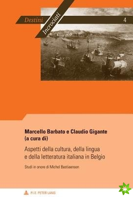 Aspetti Della Cultura, Della Lingua E Della Letteratura Italiana in Belgio