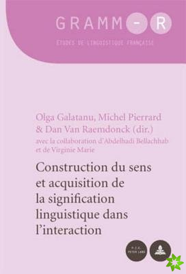 Construction Du Sens Et Acquisition de la Signification Linguistique Dans l'Interaction