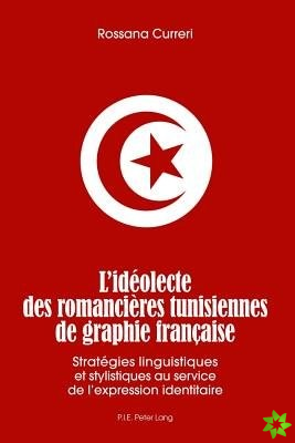 L'Ideolecte Des Romancieres Tunisiennes de Graphie Francaise