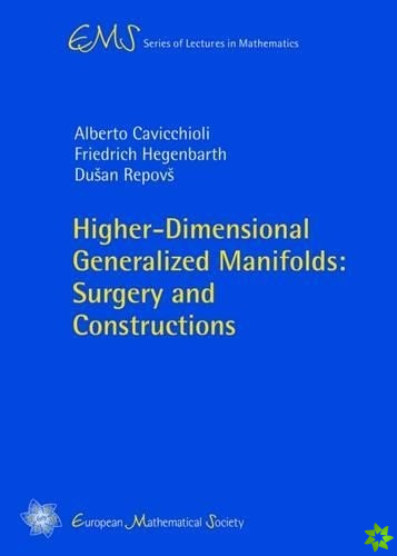 Higher-Dimensional Generalized Manifolds: Surgery and Constructions