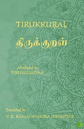 Tirukkural - திருக்குறள் - A Bilingual edition in Tamil and English