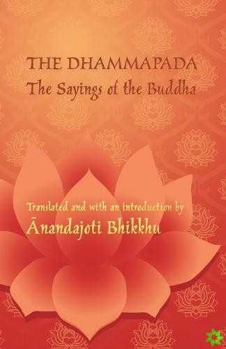 Dhammapada - The Sayings of the Buddha