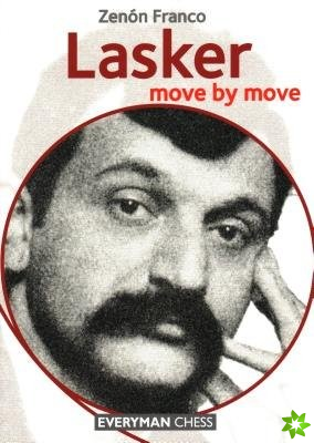 Lasker: Move by Move