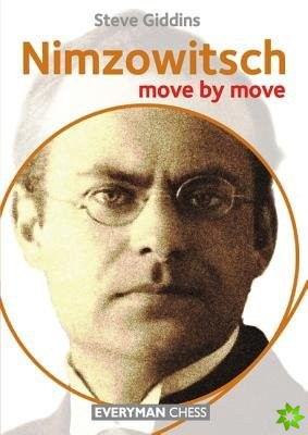 Nimzowitsch: Move by Move
