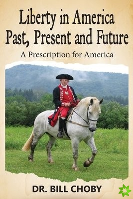 Liberty in America Past, Present and Future