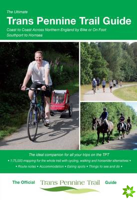 Ultimate Trans Pennine Trail Guide