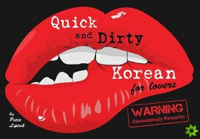 Quick & Dirty Korean (for lovers)