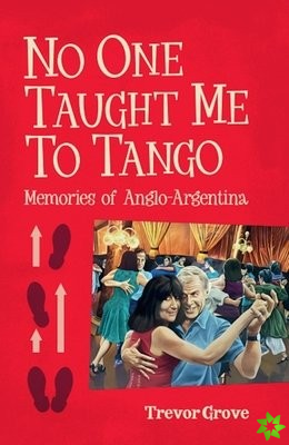No One Taught Me To Tango