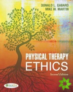 Physical Therapy Ethics 2e