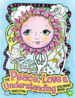 Peace, Love and Understanding Coloring Book