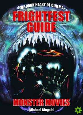 Frightfest Guide To Monster Movies
