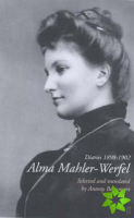 Alma Mahler-Werfel: Diaries 1898-1902