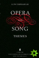 Dictionary of Opera and Song Themes