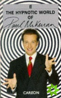 Hypnotic World of Paul McKenna