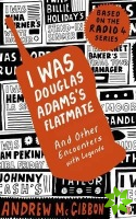 I Was Douglas Adams's Flatmate