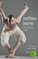 Matthew Bourne and His Adventures in Dance