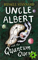 Uncle Albert and the Quantum Quest