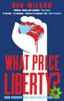 What Price Liberty?