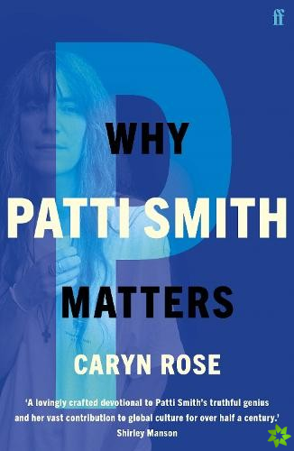 Why Patti Smith Matters