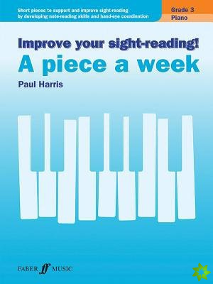 Improve your sight-reading! A piece a week Piano Grade 3