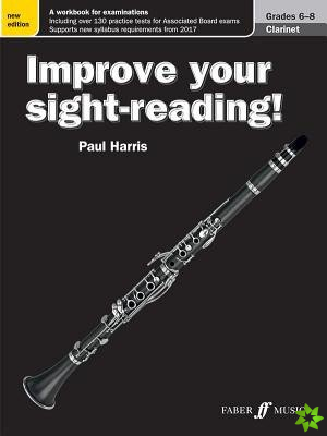 Improve your sight-reading! Clarinet Grades 6-8