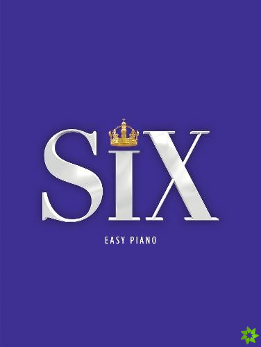 SIX: The Musical Easy Piano