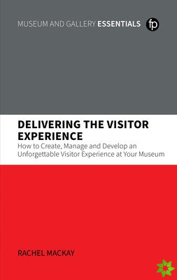 Delivering the Visitor Experience