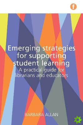 Emerging Strategies for Supporting Student Learning