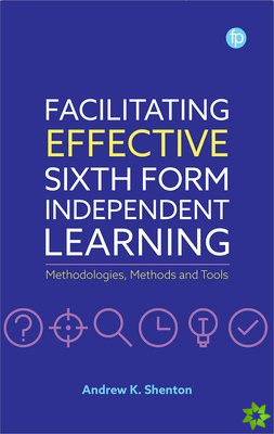 Facilitating Effective Sixth Form Independent Learning