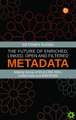 Future of Enriched, Linked, Open and Filtered Metadata