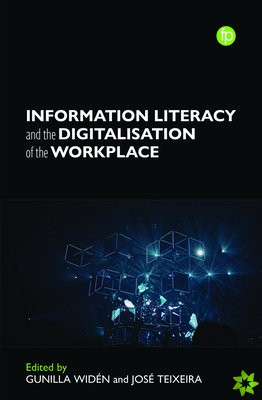 Information Literacy and the Digitalization of the Workplace