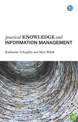 Practical Knowledge and Information Management