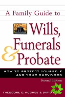 Family Guide to Wills, Funerals, and Probate, S