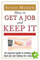 How to Get a Job and Keep it