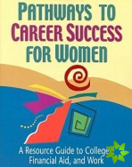 Pathways to Career Success for Women