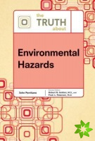 Truth About Environmental Hazards