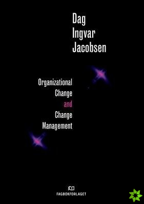 Organizational Change and Change Management