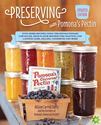 Preserving with Pomona's Pectin, Updated Edition