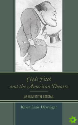 Clyde Fitch and the American Theatre