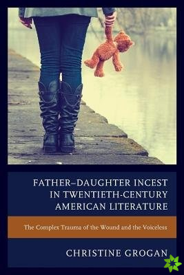 FatherDaughter Incest in Twentieth-Century American Literature