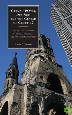German POWs, Der Ruf, and the Genesis of Group 47