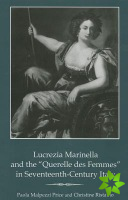Lucrezia Marinella and the 'Querelle des Femmes' in Seventeenth-Century Italy