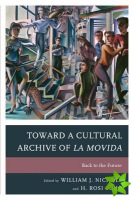 Toward a Cultural Archive of la Movida